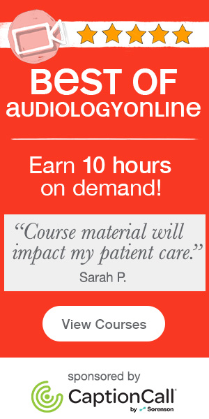 Best of AudiologyOnline Top-rated courses | Earn 10 hours on demand! sponsored by CaptionCall