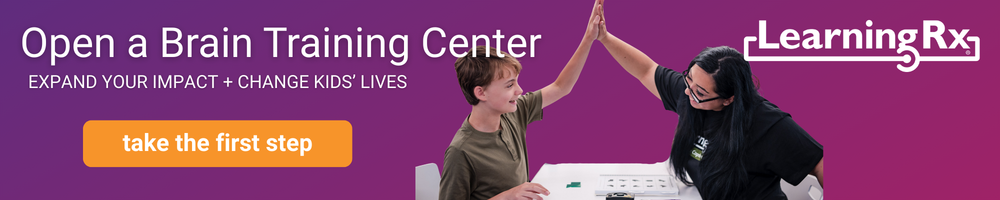 LearningRX - Open a Brain Training Center EXPAND YOUR IMPACT + CHANGE KIDS' LIVES take the first step